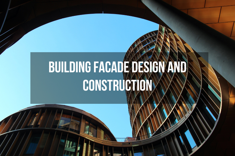 Building Facade Design and Construction